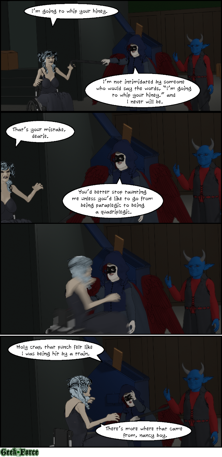 If this comic is not showing, please, email Redphantom at redphantom@geekforcehq.com,
and he will fix it ASAP.